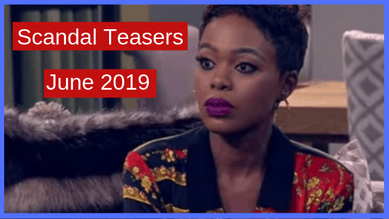 Scandal Teasers June 2019