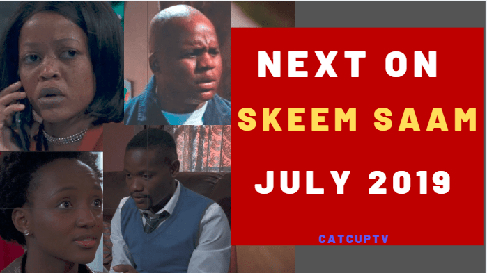 Skeem Saam Teasers July 2019 [Next on Skeem Saam]