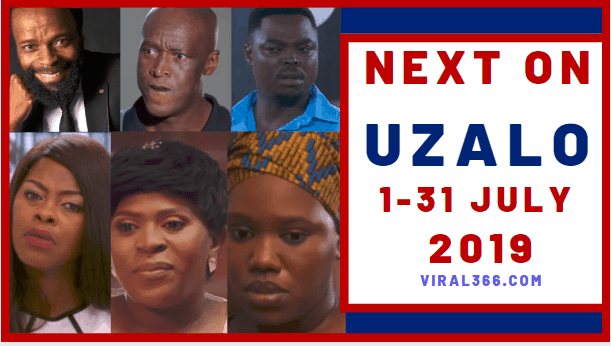 Uzalo Teasers July 2019 (Soapie)-Next on Uzalo