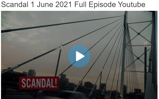Scandal 1 June 2021 Latest Online Full Episode On Viral366