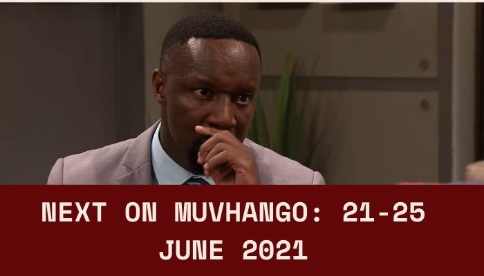 Muvhango teasers Jun 2021