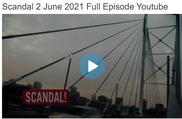Scandal 2 June 2021 Latest Online Full Episode On Viral366