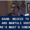 Skeem Saam- Meikie To Hold John and Mantuli Hostage,See More Details Here